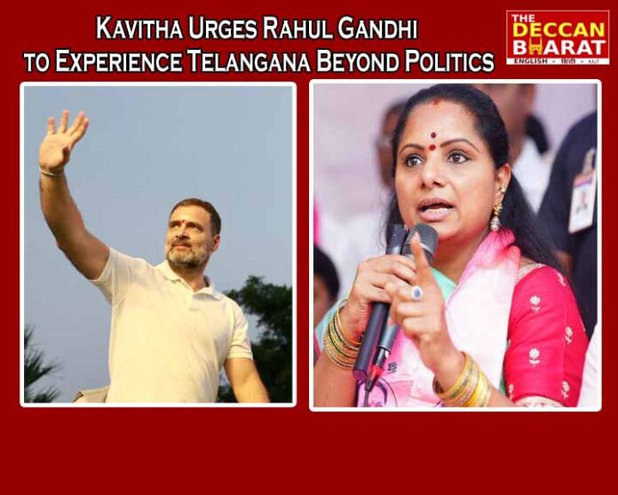 Kavitha Urges Rahul Gandhi to Experience Telangana Beyond Politics